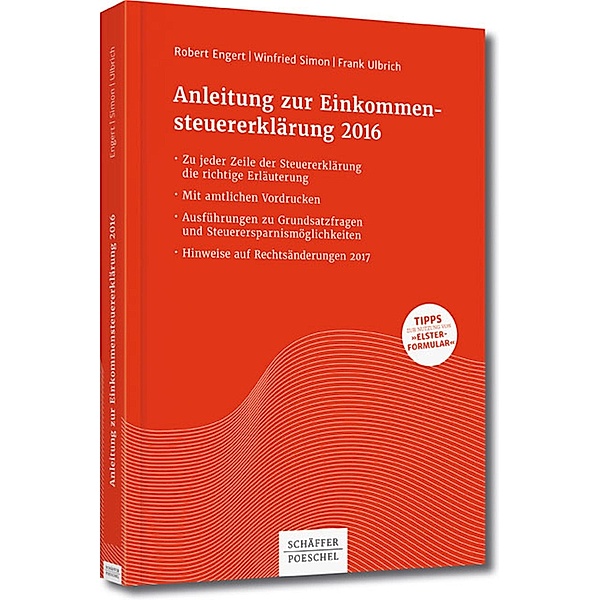 Anleitung zur Einkommensteuererklärung 2016, Robert Engert, Winfried Simon, Frank Ulbrich