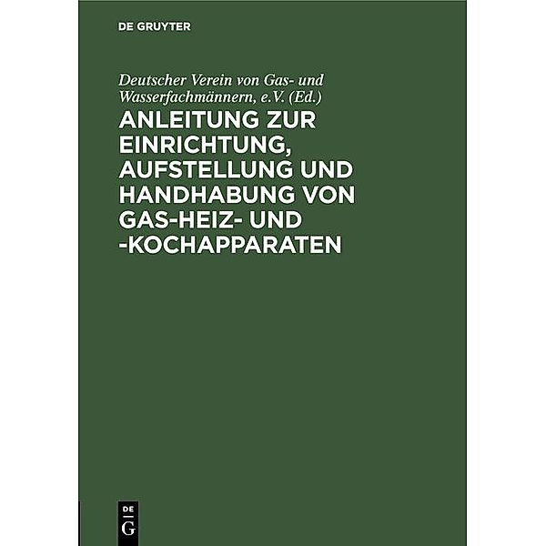 Anleitung zur Einrichtung, Aufstellung und Handhabung von Gas-Heiz- und -Kochapparaten / Jahrbuch des Dokumentationsarchivs des österreichischen Widerstandes