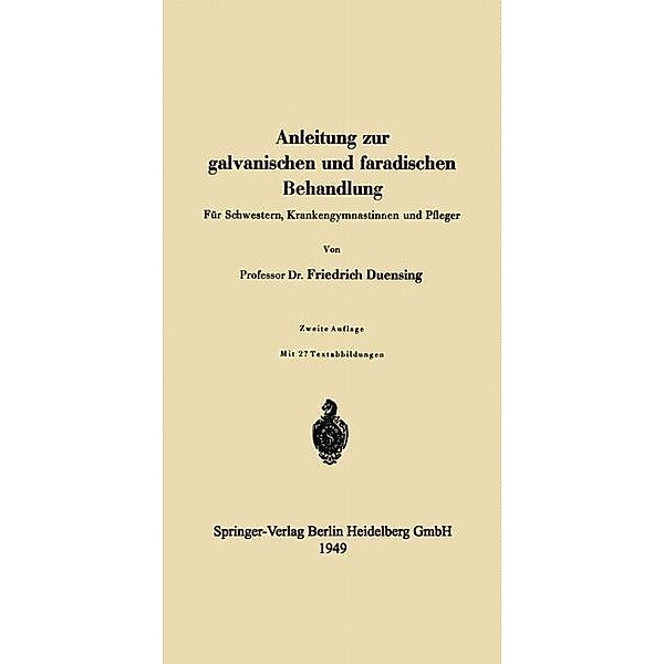 Anleitung zur galvanischen und faradischen Behandlung, Friedrich Duensing