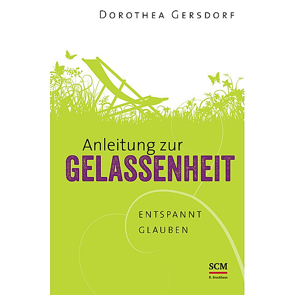 Anleitung zur Gelassenheit, Dorothea Gersdorf
