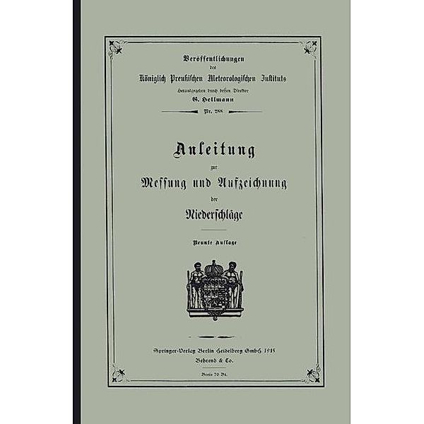 Anleitung zur Messung und Aufzeichnung der Niederschläge / Veröffentlichungen des Königlich Preußischen Meterologischen Instituts Bd.288, Kenneth A. Loparo