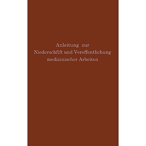 Anleitung zur Niederschrift und Veröffentlichung medizinischer Arbeiten, G. H. Simmons, M. Fishbein