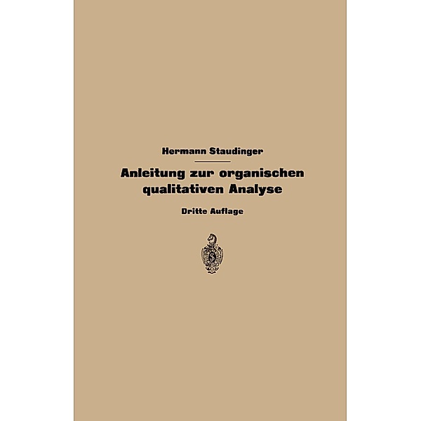 Anleitung zur organischen qualitativen Analyse, Hermann Staudinger