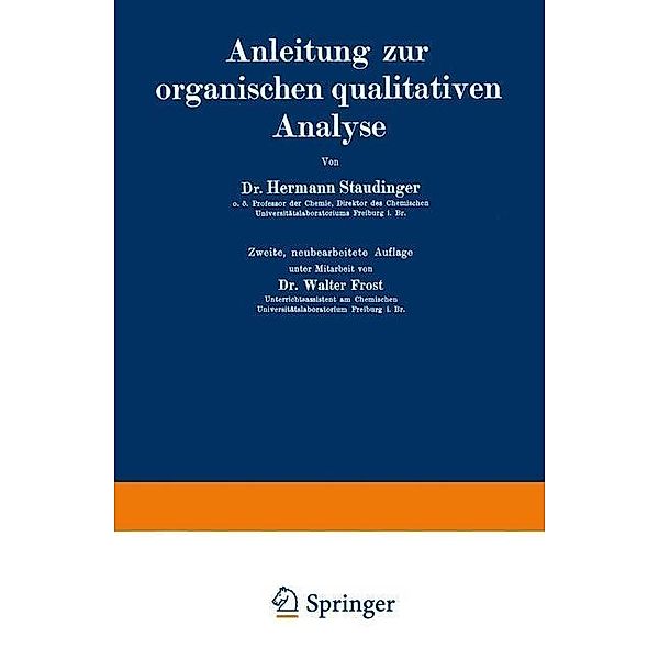 Anleitung zur organischen qualitativen Analyse, Hermann Staudinger, Walter Frost