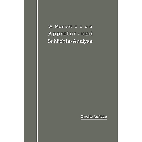 Anleitung zur qualitativen Appretur- und Schlichte-Analyse, Wilhelm Massot