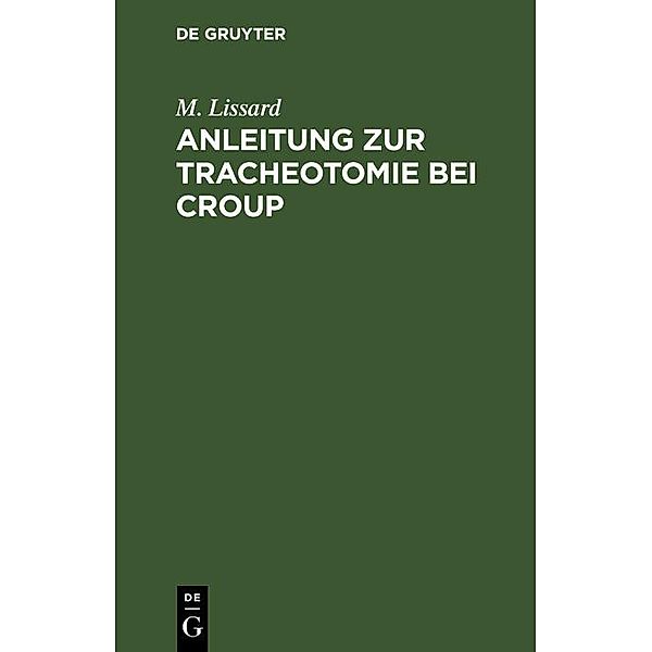 Anleitung zur Tracheotomie bei Croup, M. Lissard