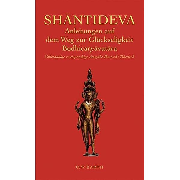 Anleitungen auf dem Weg zur Glückseligkeit, Bodhicaryavatara, Shantideva