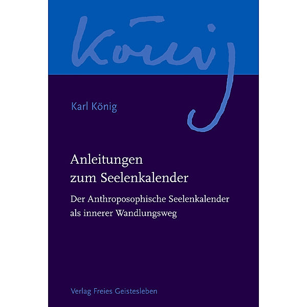 Anleitungen zum Seelenkalender, Karl König