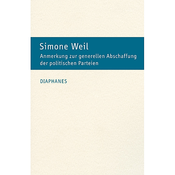 Anmerkung zur generellen Abschaffung der politischen Parteien, Simone Weil