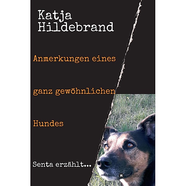 Anmerkungen eines ganz gewöhnlichen Hundes, Katja Hildebrand