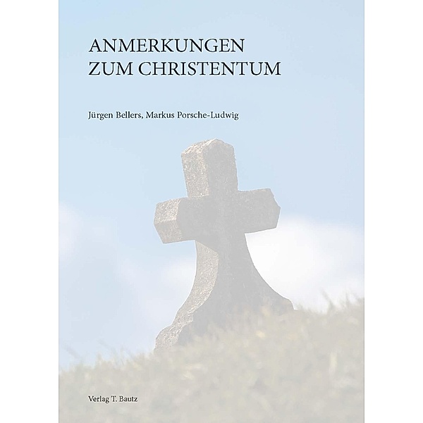 Anmerkungen zum Christentum, Jürgen Bellers, Markus Porsche-Ludwig