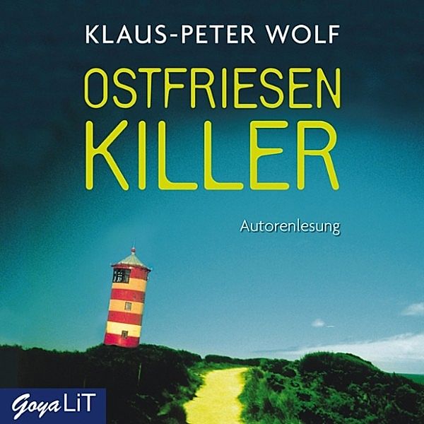 Ann Kathrin Klaasen ermittelt - 1 - Ostfriesenkiller, Klaus-Peter Wolf