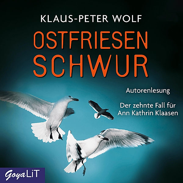 Ann Kathrin Klaasen ermittelt - 10 - Ostfriesenschwur, Klaus-Peter Wolf