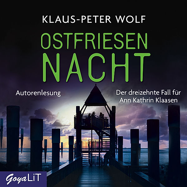 Ann Kathrin Klaasen ermittelt - 13 - Ostfriesennacht, Klaus-Peter Wolf