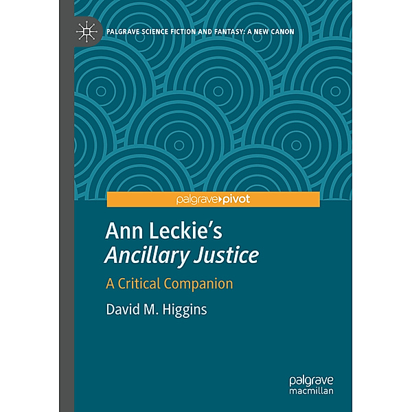 Ann Leckie's Ancillary Justice, David M. Higgins