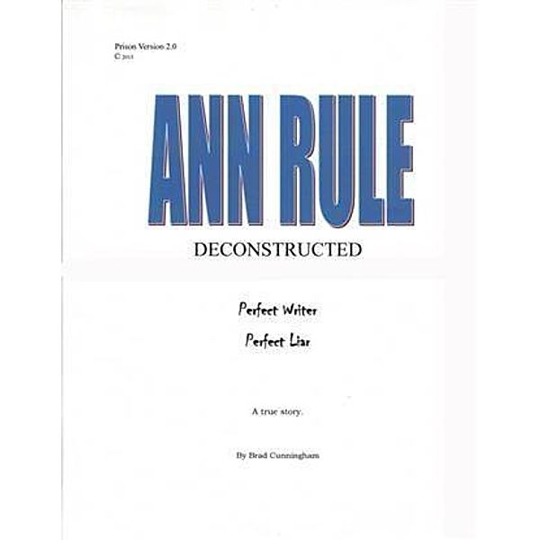 Ann Rule Deconstructed, Brad Cunningham