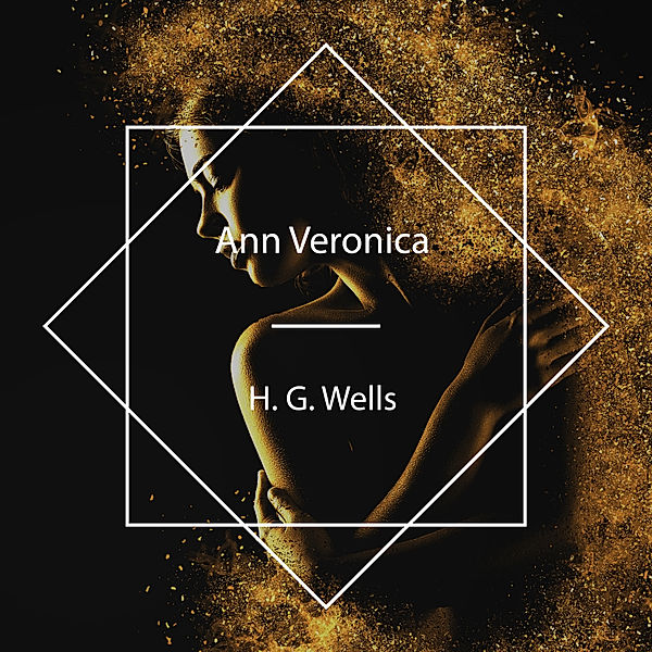 Ann Veronica, H.G. Wells