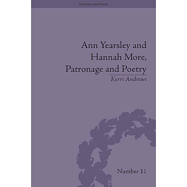 Ann Yearsley and Hannah More, Patronage and Poetry / Gender and Genre, Kerri Andrews