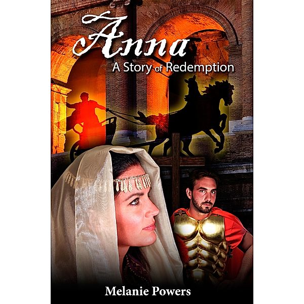 Anna A Story of Redemption / Melanie Powers, Melanie Powers