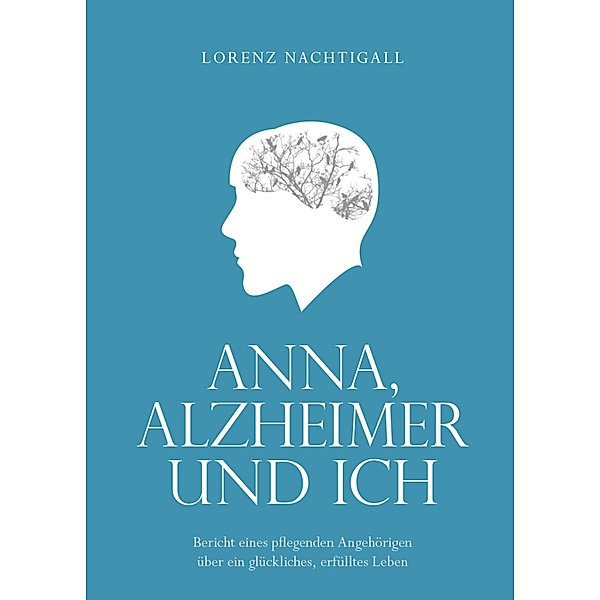 Anna, Alzheimer und ich / myMorawa von Dataform Media GmbH, Lorenz Nachtigall