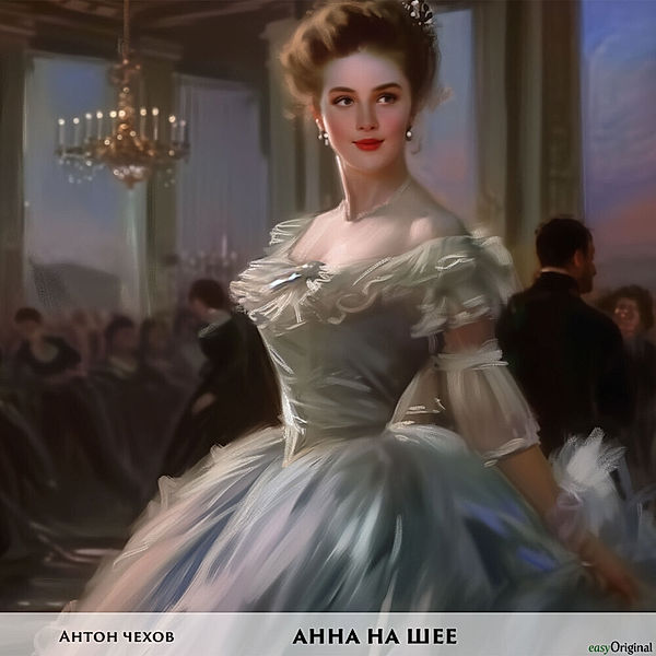 Anna am Halse - Russisch-Hörverstehen meistern,1 Audio-CD, 1 MP3, Anton Pawlowitsch Tschechow