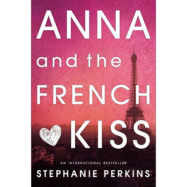 Anna and the French Kiss, Stephanie Perkins