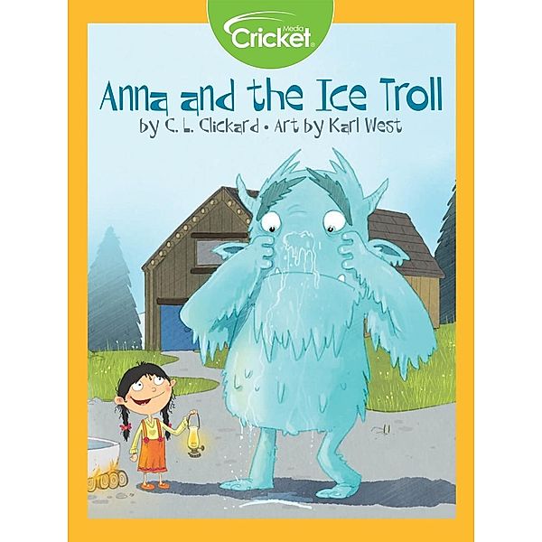 Anna and the Ice Troll, C. L. Clickard