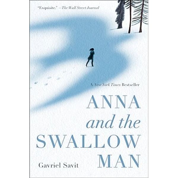 Anna and the Swallow Man, Gavriel Savit