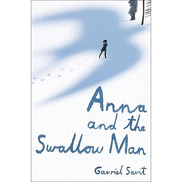 Anna and the Swallow Man, Gavriel Savit