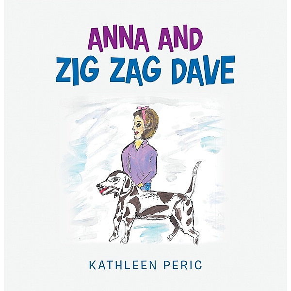 Anna and Zig Zag Dave, Kathleen Peric