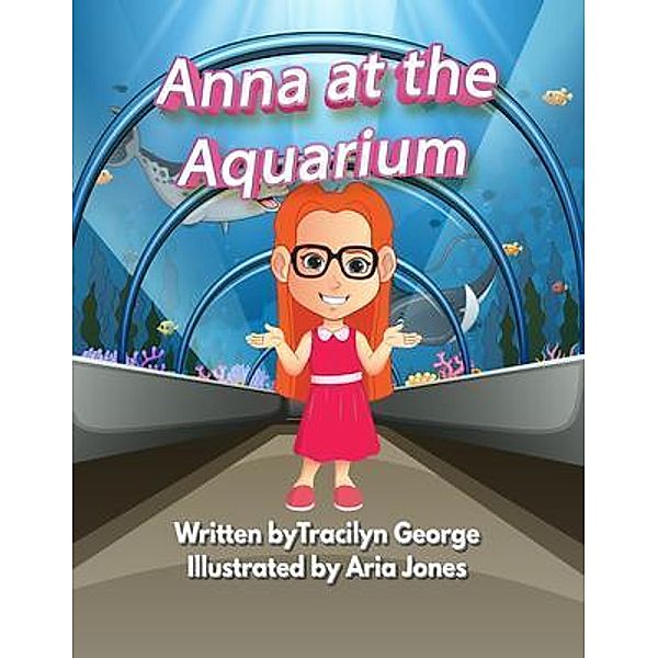 Anna at the Aquarium, Tracilyn George