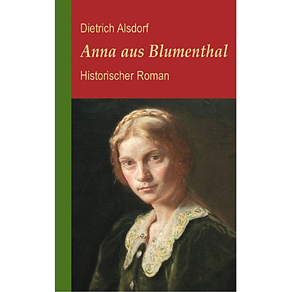 Anna aus Blumenthal, Dietrich Alsdorf