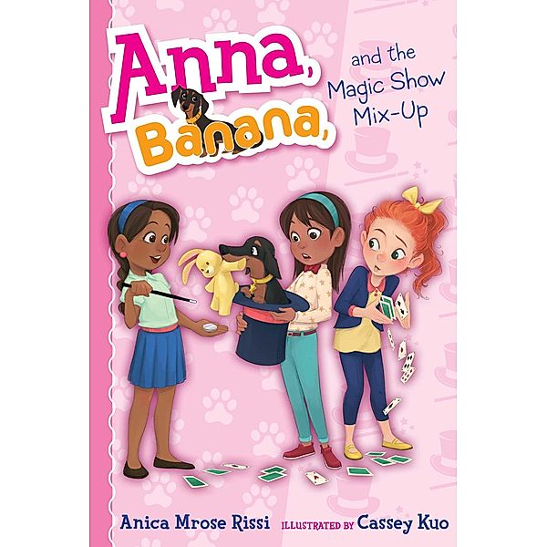 Anna, Banana, and the Magic Show Mix-Up, Anica Mrose Rissi