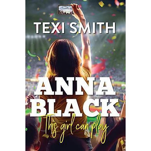 Anna Black - this girl can play, Texi Smith