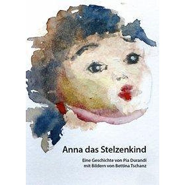 Anna das Stelzenkind, Pia Durandi