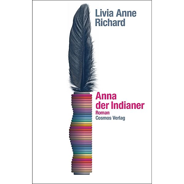 Anna der Indianer, Livia Anne Richard