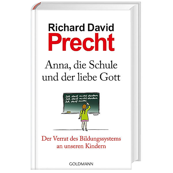 Anna, die Schule und der liebe Gott, Richard David Precht