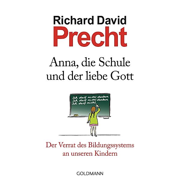 Anna, die Schule und der liebe Gott, Richard David Precht