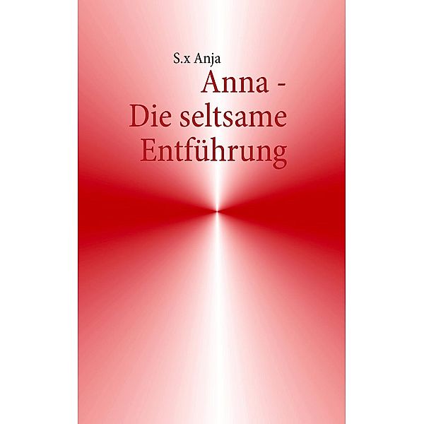 Anna - Die seltsame Entführung, S. x Anja