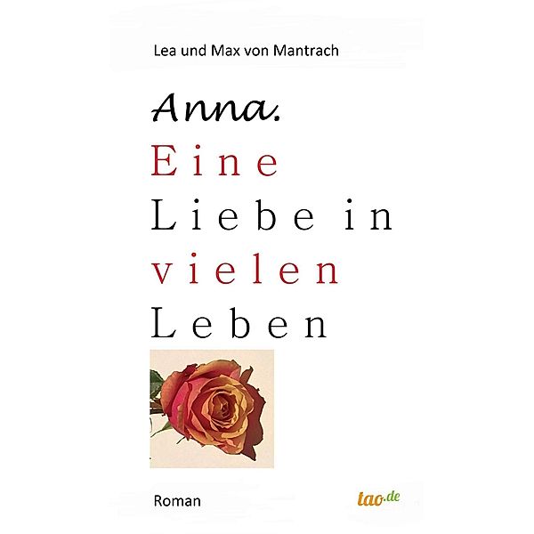 Anna. Eine Liebe in vielen Leben, Lea und Max von Mantrach