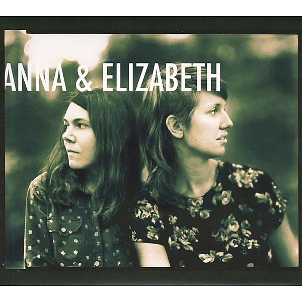 Anna & Elizabeth, Anna & Elizabeth