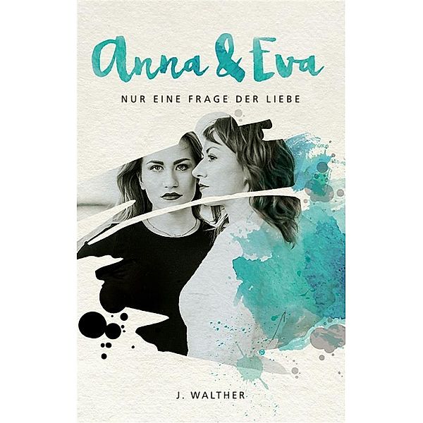 Anna & Eva, J. Walther