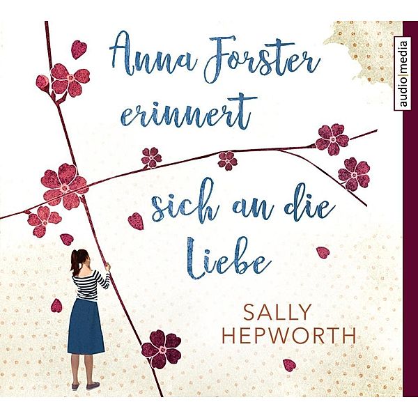 Anna Forster erinnert sich an die Liebe, 6 Audio-CDs, Sally Hepworth