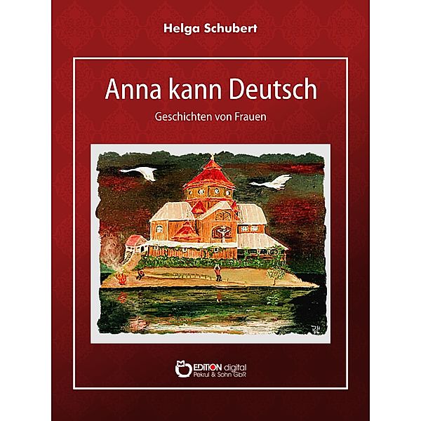 Anna kann Deutsch, Helga Schubert