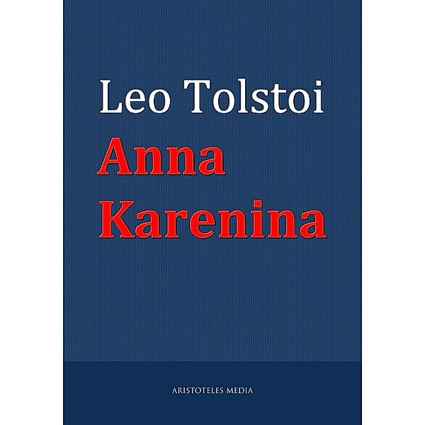 Anna Karenina, Leo Tolstoi