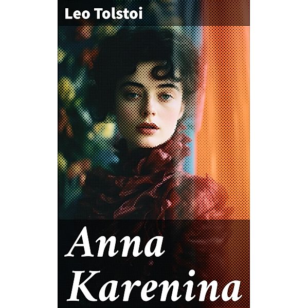 Anna Karenina, Leo Tolstoi