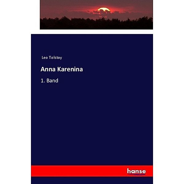 Anna Karenina, Leo N. Tolstoi