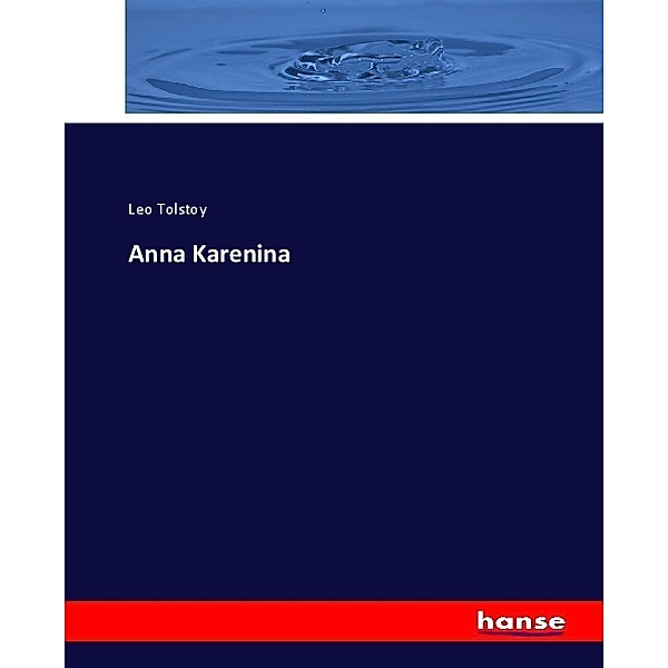 Anna Karenina, Leo N. Tolstoi