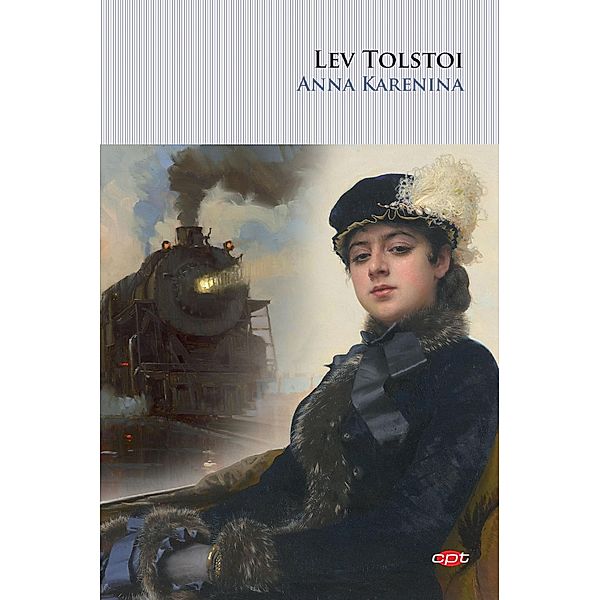 ANNA KARENINA / Carte pentru toti, Lev Tolstoi