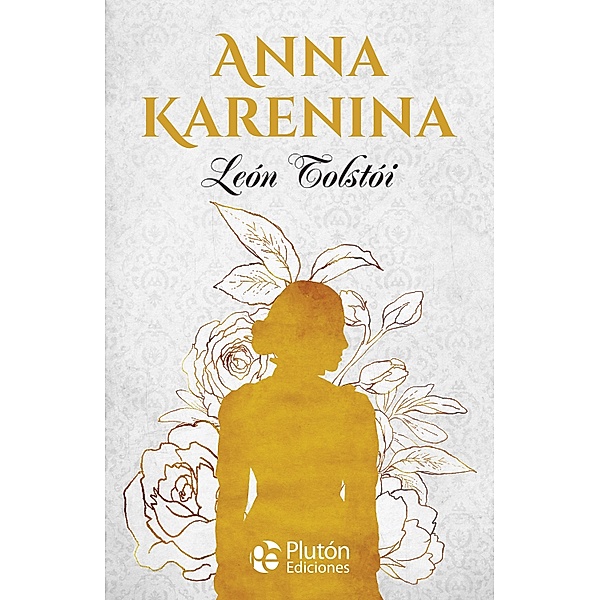 Anna Karenina / Colección Oro, León Tolstói